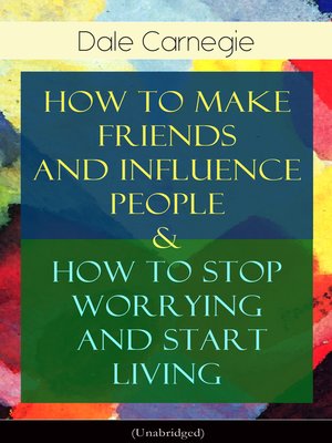 cover image of How to Make Friends and Influence People & How to Stop Worrying and Start Living